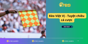 Kèo Việt Vị - Tuyệt chiêu cá cược từ các dân chơi lão làng