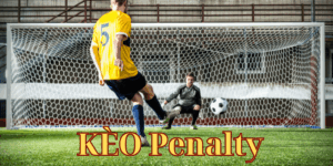 Kèo Penalty - Tìm hiểu kèo cược hấp dẫn trong bóng đá
