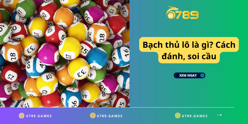 Bạch thủ lô là gì? Cách đánh, soi cầu và kinh nghiệm chơi hiệu quả