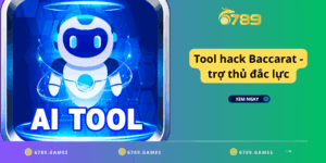 Tool hack Baccarat - trợ thủ đắc lực với người chơi game